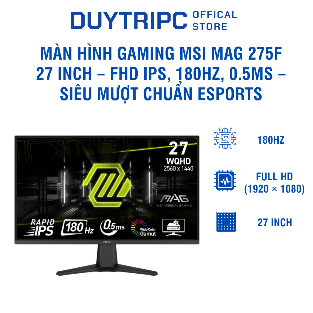 Màn hình Gaming MSI MAG 275F 27 inch – FHD IPS, 180Hz, 0.5ms – Siêu mượt chuẩn Esports
